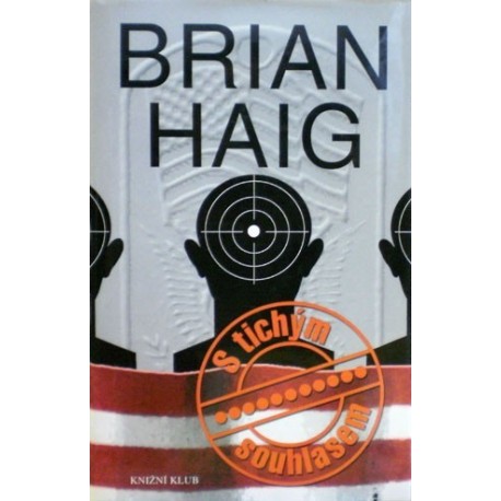 Haig Brian - S tichým souhlasem