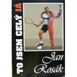 Rosák Jan - To jsem celý já