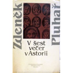 Pluhař Zdeněk - V šest večer v Astorii
