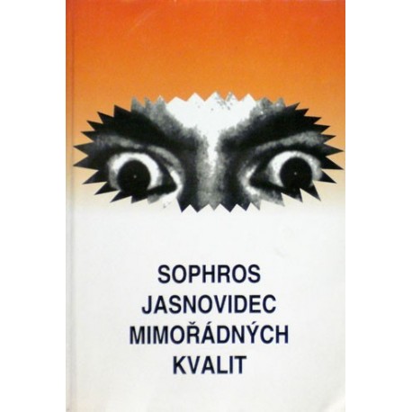 Sophros - Jasnovidec mimořádných kvalit