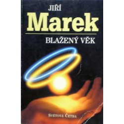Marek Jiří - Blažený věk