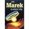 Marek Jiří - Blažený věk