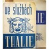 - Ve službách Thalie I., II.