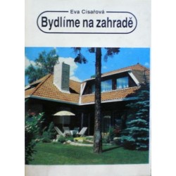 Císařová Eva - Bydlíme na zahradě