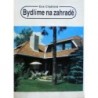Císařová Eva - Bydlíme na zahradě