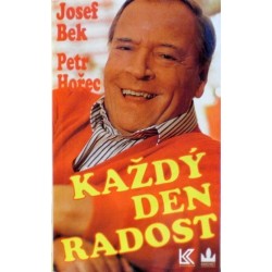 Bek Josef, Hořec Petr - Každý den radost
