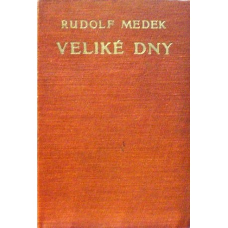 Medek Rudolf - Veliké dni