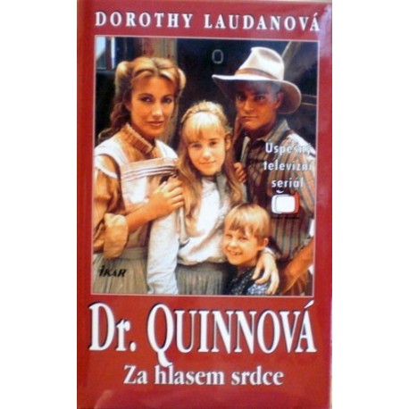 Laudanová Dorothy - Dr. Quinnová - Za hlasem srdce
