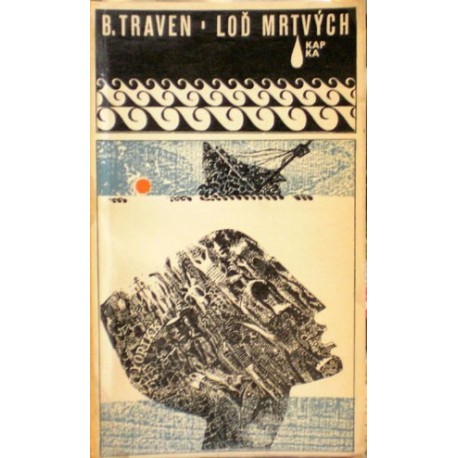 Traven B. - Loď mrtvých