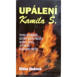 Jindrová Eliška - Upálení Kamila Š.