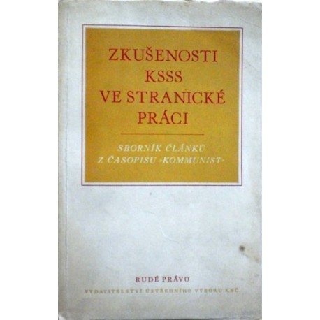 - Zkušenosti KSSS ve stranické práci