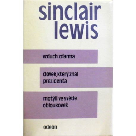 Lewis Sinclair - Vzduch zdarma, Člověk, který znal prezidenta, ...