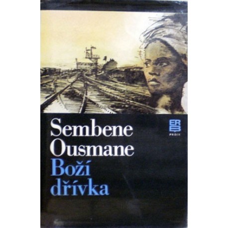 Ousmane Sembene - Boží dřívka