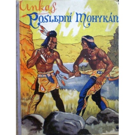 Cooper James Fenimore - Unkas, poslední Mohykán