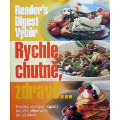 různí autoři - Rychle, chutně, zdravě...