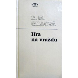 Gillová B. M. - Hra na vraždu