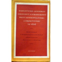 - Marxisticko - leninskou ideovostí a stranickostí..
