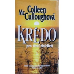 McCulloughová Colleen - Krédo pro třetí tisíciletí