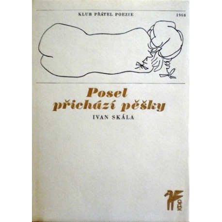 Skála Ivan - Posel přichází pěšky
