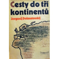 Dolmatovskij Jevgenij - Cesty do tří kontinentů