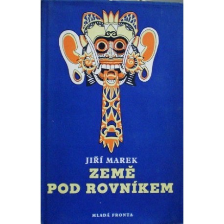 Marek Jiří - Země pod rovníkem