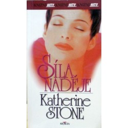 Stoneová Katherine - Síla naděje