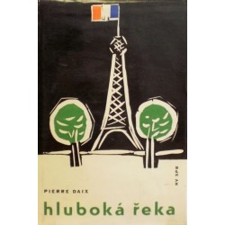 Daix Pierre - Hluboká řeka