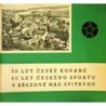 - 50 let české kopané a 60 let českého sportu v ...