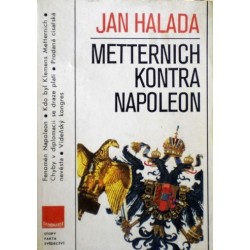 Halada Jan - Metternich kontra Napoleon