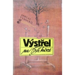 Vysockij Sergej - Výstřel na Orlí hůrce