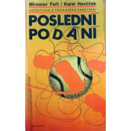 Fořt Miroslav, Havlíček Karel - Poslední podání