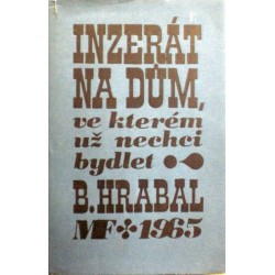 Hrabal Bohumil - Inzerát na dům, ve kterém už nechci bydlet