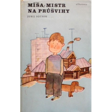 Sotnik Jurij - Míša, mistr na průšvihy