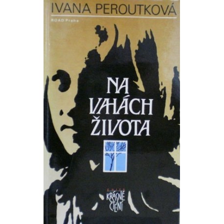 Peroutková Ivana - Na vahách života
