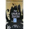 Peroutková Ivana - Na vahách života