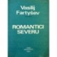 Fartyšev Vasilij - Romantici Severu