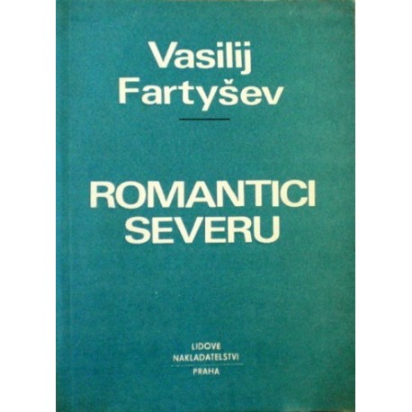 Fartyšev Vasilij - Romantici Severu