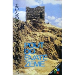 Klánských Josef a Edgara - Pouť do Svaté země
