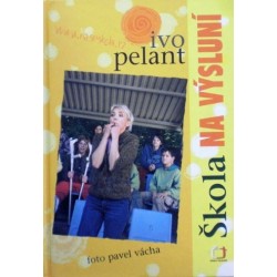 Pelant Ivo - Škola Na výsluní