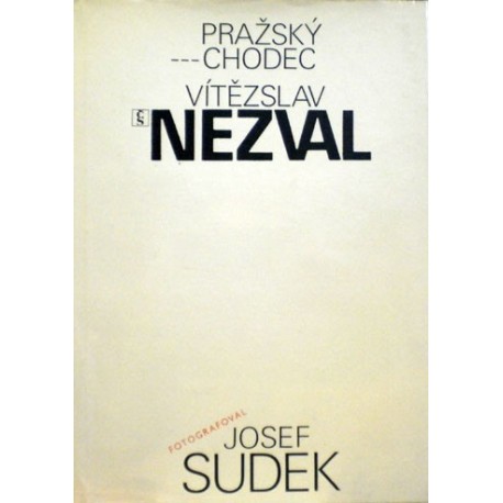 Nezval Vítězslav - Pražský chodec