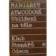 Atwoodová Margaret - Ublížení na těle