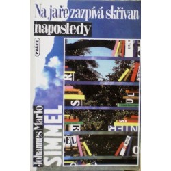 Simmel Johannes Mario - Na jaře zazpívá skřivan naposledy