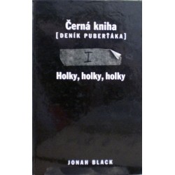 Black Jonah - Černá kniha (Deník puberťáka) I., Holky, holky,...