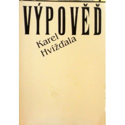 Hvížďala Karel - Výpověď
