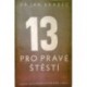 Brabec Jan - 13 pro pravé štěstí