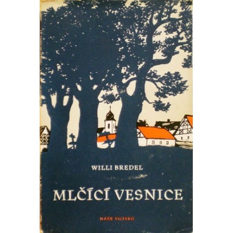 Bredel Willi - Mlčící vesnice