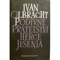 Olbracht Ivan - Podivné přátelství herce Jesenia