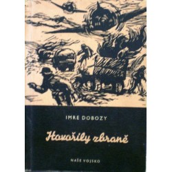 Dobozy Imre - Hovořily zbraně