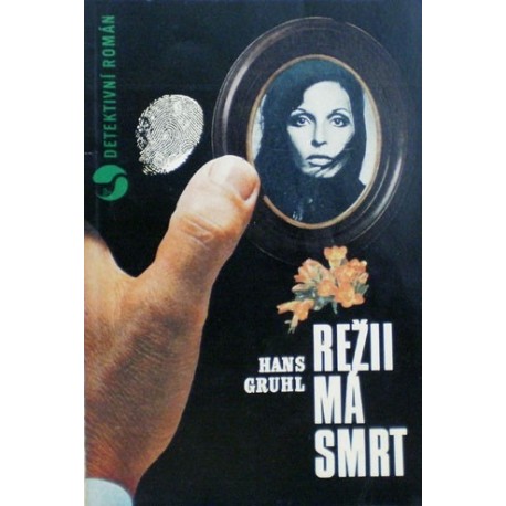 Gruhl Hans - Režii má smrt