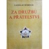 Hubenák Ladislav - Za družbu a přátelství